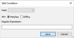Edit Condition dialog with 3 fields. A drop-down list labeled Field; Option buttons labelled Aim with the options Matches or Differs; and a text field labeled Regular Expression.
