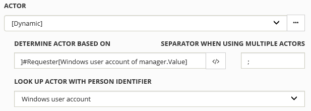 Dynamic Actor, determined based on a placeholder for the 'Windows user account of manager' attribute of the Requester
